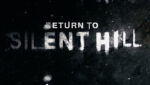 Return to Silent Hill con il teaser trailer ufficiale